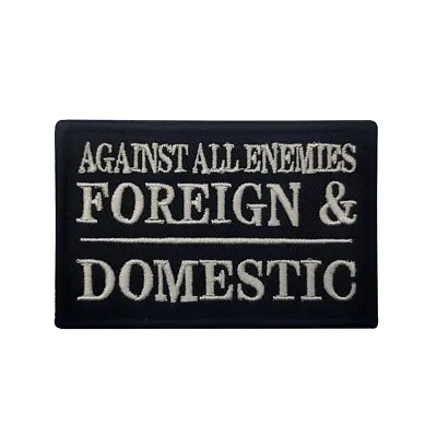 Against All Enemies Foreign And Domestic Patch Tactical Morale Flag (USA STOCK) • $12