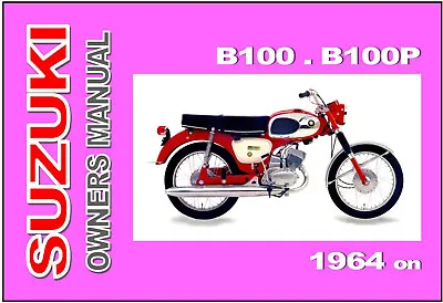 SUZUKI Owners Manual B100 & B100P 1964 1965 1966 1967 1968 1969 • $29.95