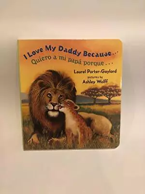 I Love My Daddy Because...Laurel Porter-Gaylord • £4.27