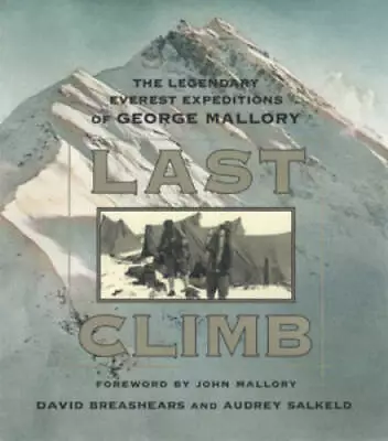 Last Climb: The Legendary Everest Expeditions Of George Mallory - GOOD • $4.33