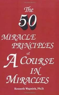 The Fifty Miracle Principles Of 'A Course In Miracles' - Paperback - GOOD • $3.94
