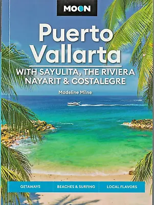 Moon Puerto Vallarta With Sayulita The Riviera Nayarit & Costalegre NEW Latest • $20.36