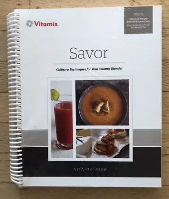 NEW Vitamix 6500 SAVOR Cookbook Owners Manual Techniques & Recipes FREE SHIP • $12.95