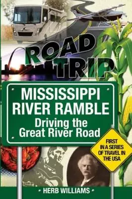 Mississippi River Ramble:: Driving The Great River Road • $11.72