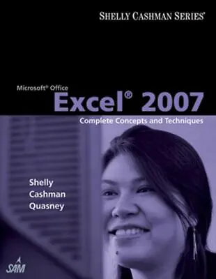 $6.28 • Buy Microsoft Office Excel 2007: Complete Concepts And Techniques [Shelly Cashman Se