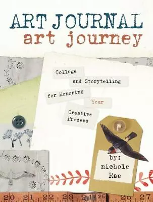 Art Journal Art Journey: Collage And Storytelling For Honoring Your Creative Pro • $8.73