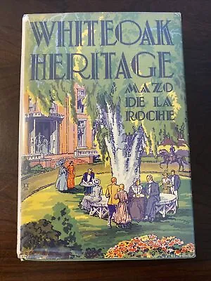 Whiteoak Heritage By Mazo De La Roche • $18