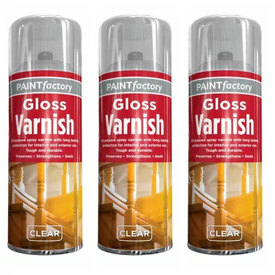 £7.95 • Buy 3x 250ML CLEAR GLOSS VARNISH SPRAY CAN INTERIOR EXTERIOR AEROSOL ALL PURPOSE DIY