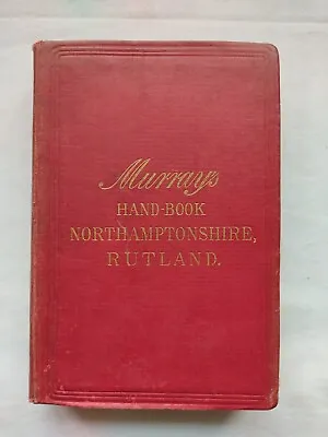 Murray's Handbook Northamptonshire & Rutland 1878 Edition With Map Present • $24.89