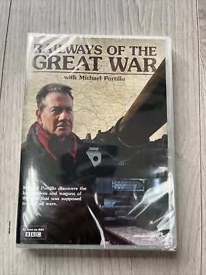 Railways Of The Great War With Michael Portillo DVD ** NEW & SEALED • £7.99