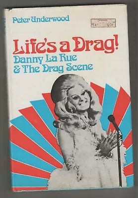 LIFE'S A DRAG Danny La Rue & The Drag Scene Peter Underwood • £6