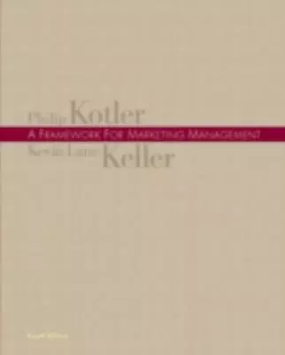 A Framework For Marketing Management By Kevin Lane Keller And Philip Kotler... • $10