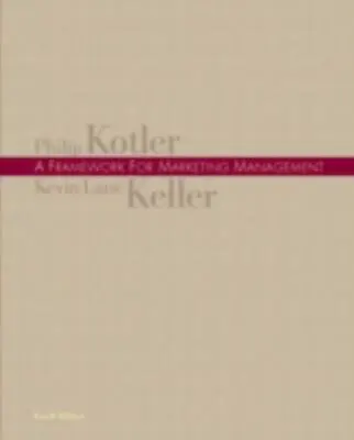 A Framework For Marketing Management By Kotler Philip; Keller Kevin Lane • $5.42