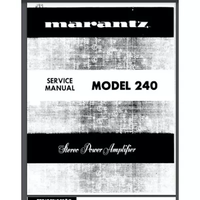 Marantz Model 240 Stereo Power Amplifier Service Manual 28 Pages Comb Bound • $14