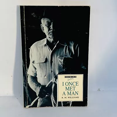 I ONCE MET A MAN R.M. Williams RM WILLIAMS TRUE AUSTRALIAN OUTBACK STORIES Book • $6