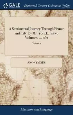 A Sentimental Journey Through France And Italy  By Mr  Yorick  In Two Volum... • $32.76