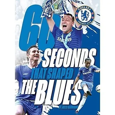 Chelsea FC Hardback Book 60 Seconds That Shaped The Blues Football Gift • £6.95