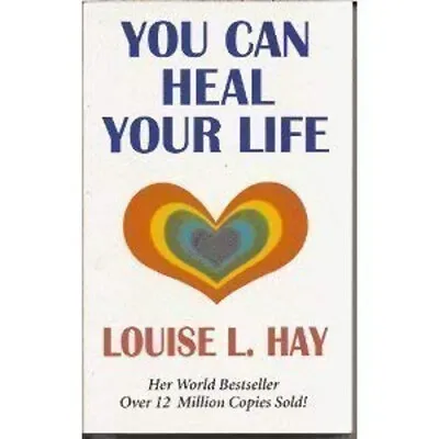 You Can Heal Your Life Louise L. Hay • £4.73