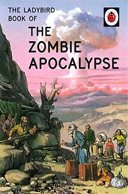 The Ladybird Book Of The Zombie Apocalypse (Ladybirds For Grown-Ups)-Jason Haze • £3.49