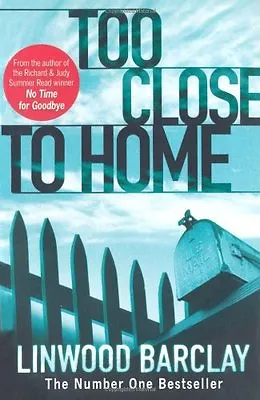 Too Close To Home By Linwood Barclay. 9781409102090 • £3.62