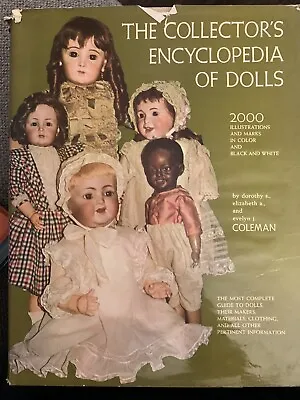 1968 The Collector's Encyclopedia Of Dolls By Dorothy Elizabeth &Evelyn Coleman • $15