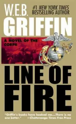 Line Of Fire; The Corps Book 5 - Paperback W E B Griffin 9780515110135 • $4.03