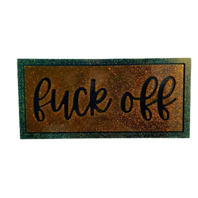 Naughty  F*ck Off  Sign/plaque Green Orange Glitter And Black Resin Novelty Item • £20