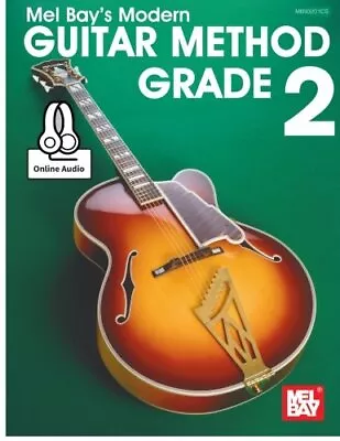 MODERN GUITAR METHOD GRADE 2 By Mel Bay & William Bay **BRAND NEW** • $30.49