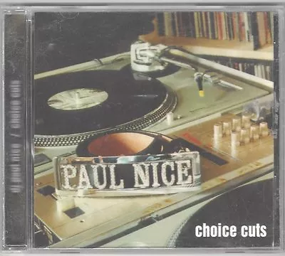 DJ Paul Nice  Choice Cuts  CD NM OOP Z-Trip Qbert Shadow Cam Krush Beastie Boys • $39.99