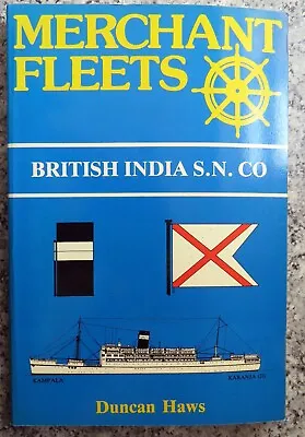 Merchant Fleets 11 British India S N Co By Duncan Haws • £9.99