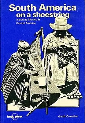 £3.27 • Buy Lonely Planet South America-Geoff Crowther