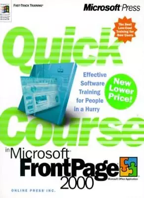 Quick Course In Microsoft FrontPage 2000 By Inc Online Press • $8.05