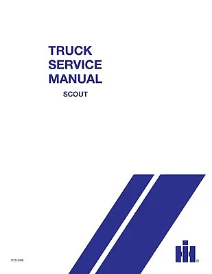1961 - 1971 International Scout Truck Service Manual - CTS-2302 • $104