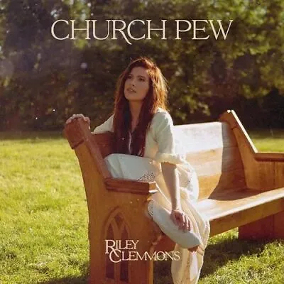 Riley Clemmons - Church Pew New Cd • $30.99