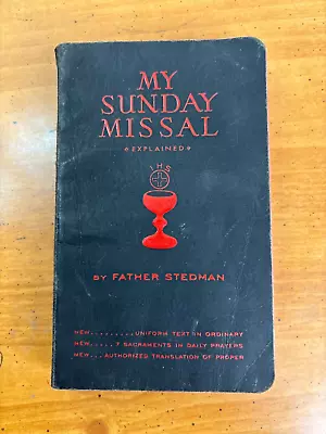 My Sunday Missal Explained 1951-1959 FATHER STEDMAN Catholic - Softcover • $15.25