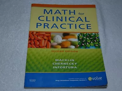 Math For Clinical Practice By Cynthia C. Chernecky Denise Macklin And Mother... • $50