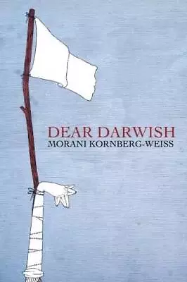 Dear Darwish - Paperback By Kornberg-Weiss Morani - VERY GOOD • $4.44
