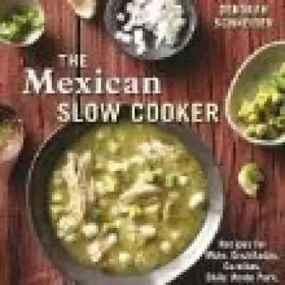 Mexican Slow Cooker - Hardcover By Deborah Schneider - GOOD • $6.71