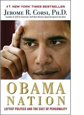 The Obama Nation  Corsi Ph.D. Jerome R.  Acceptable  Book  0 Mass_market • $5.47