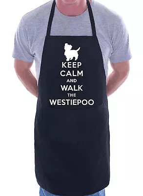 Keep Calm And Walk The Westiepoo Dog Funny BBQ Novelty Cooking  Apron • £9.99