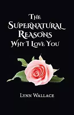 The Supernatural Reasons Why I Love You • $8.99