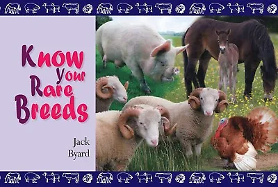 £5.99 • Buy Know Your Rare Breeds Jack Byard Horses Cattle Sheep Goats Chickens Animals Book
