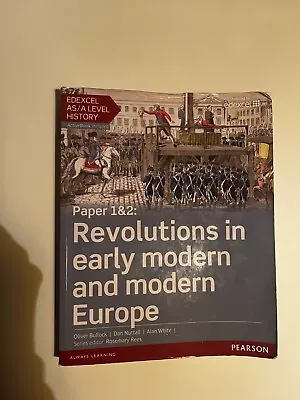 Edexcel AS/A Level History: Revolutions In Early Modern And Modern Europe 2015 • £10