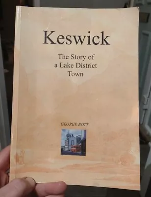 £5 • Buy Keswick: The Story Of A Lake District ..., Bott, George
