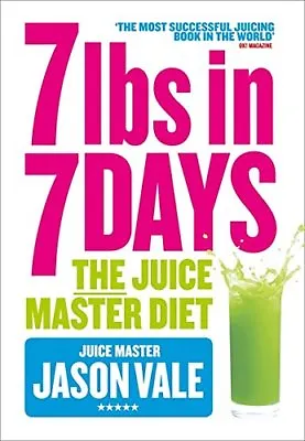 Jason Vale 7lbs In 7 Days Juice Master Diet 9780007436187 No.1 Bestseller New PB • £6.19