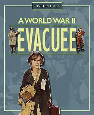 £2.68 • Buy A World War II Evacuee (The Daily Life Of) By Alan Childs
