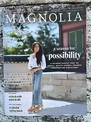 Magnolia Journal Spring 2024 Issue #30  “A Season For Possibility” • $9.95