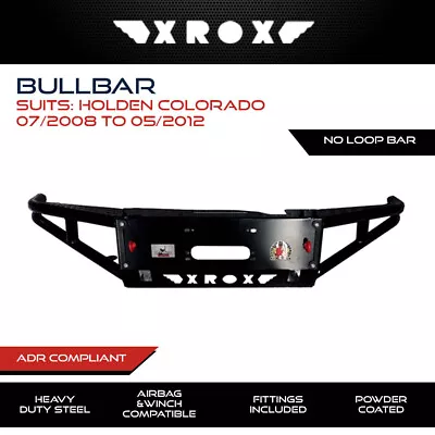 Xrox Bull Bar Fits Holden Colorado 07/2008-05/2012 No Loop Heavy Duty 4x4 4WD • $1604.99