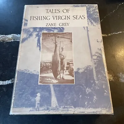 $425 • Buy Tales Of Fishing Virgin Seas - Zane Grey - 1925 Harpers 1st Ed. W/ DJ Rare