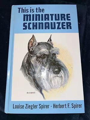 This Is The Miniature Schnauzer By Louise & Herbert Spirer B3 • $1.77